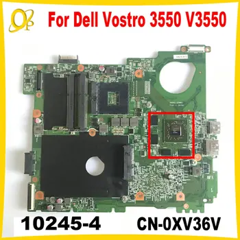 10245-4 Материнская плата для ноутбука Dell Vostro 3550 V3550 материнская плата CN-0XV36V 0XV36V XV36V с графическим процессором HM67 DDR3 полностью протестирована