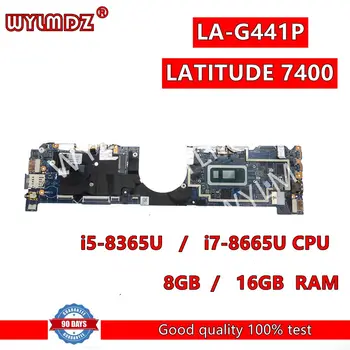 LA-G441P i5-8365U/i7-8665U Процессор 8 ГБ/16 ГБ оперативной памяти Материнская плата Для ноутбука Dell LATITUDE 7400 Материнская плата CN 0VM0F7 Тест В порядке