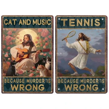Кошка и музыка Иисус Теннис, потому что убийство- это неправильно Ретро Забавный металлический знак Настенное искусство для спальни, туалета, домашнего декора