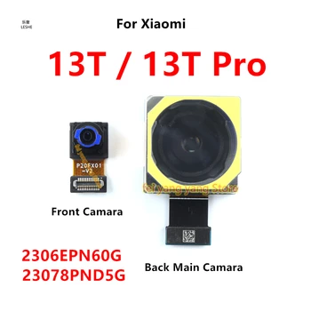 Лучше всего подходит для Xiaomi 13T / 13T Pro 50-Мегапиксельная большая основная камера заднего вида, широкая Передняя Задняя камера, замена гибкого кабеля телефона сзади