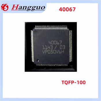 Оригинальный 40067 TQFP-100 для автомобильной компьютерной платы, часто используемый уязвимый чип